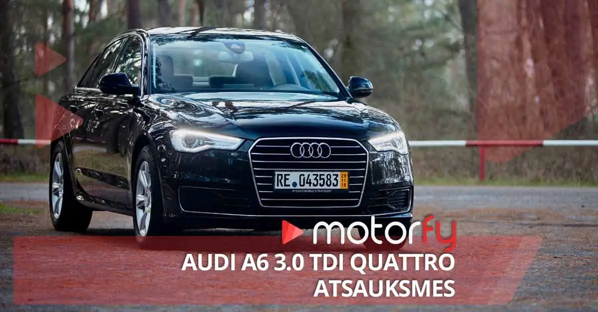 Audi a6 3.0 tdi quattro atsauksmes