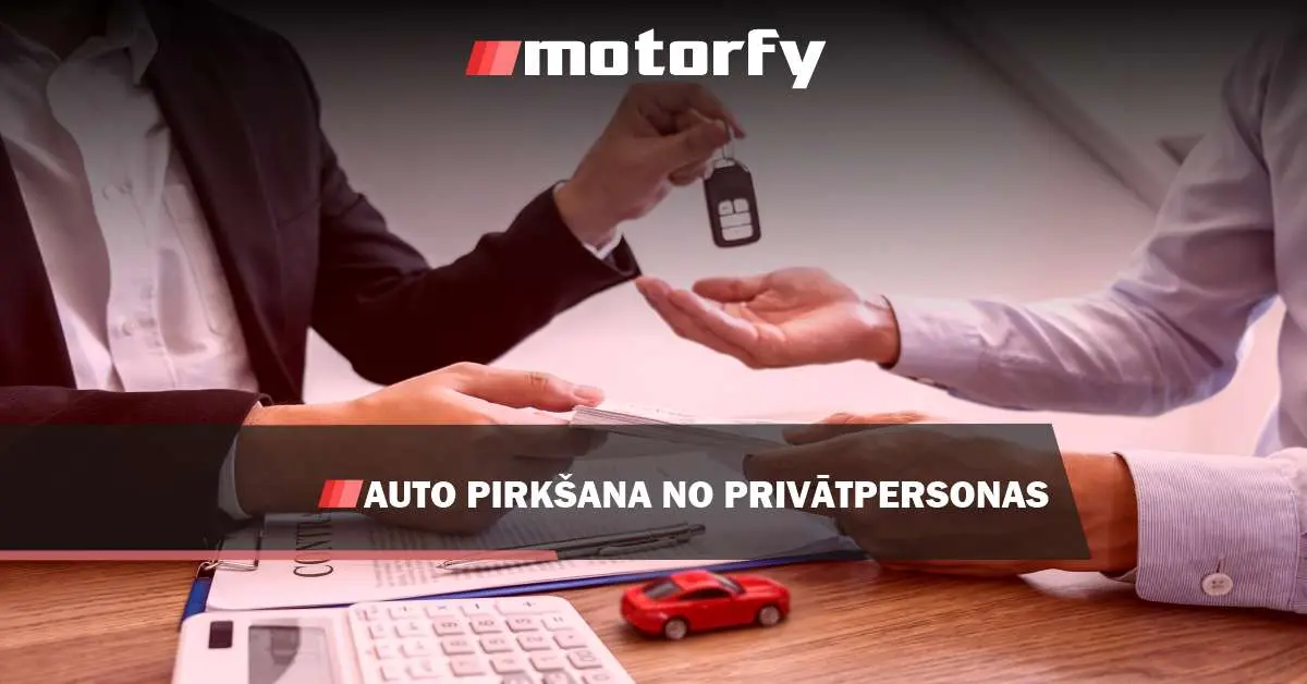 Auto pirkšana no privātpersonas