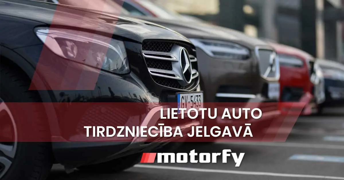 Lietotu auto tirdzniecība Jelgavā