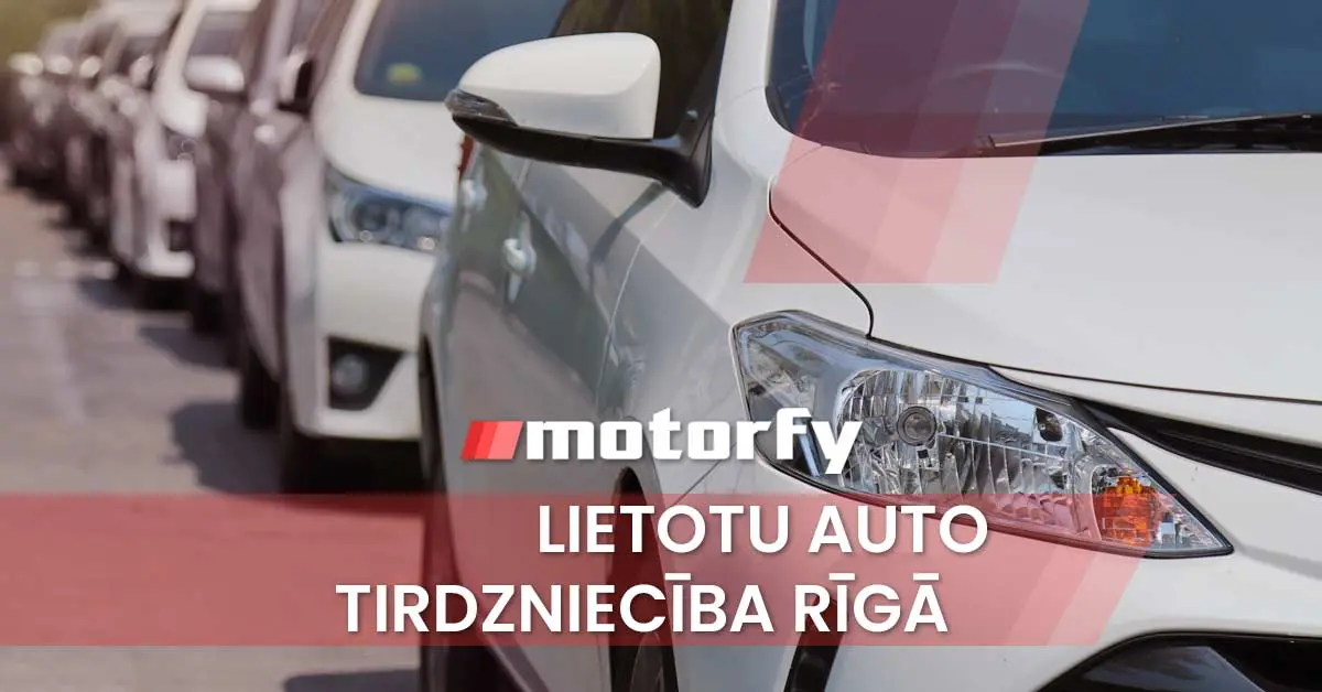 Lietotu auto tirdzniecība Rīgā